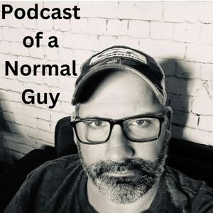 Podcast of a Normal Guy