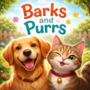 Barks and Purrs