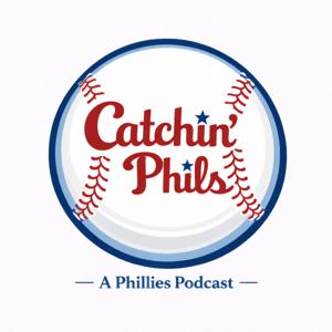 Catchin' Phils: A Phillies Podcast