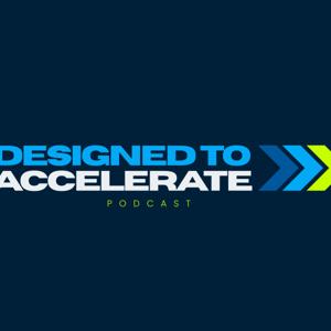 Designed To Accelerate