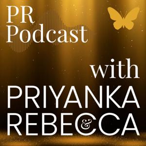 The PR Podcast with Priyanka Ramdheen and Rebecca Fox