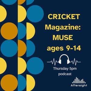 Cricket Magazine: MUSE ages 9-14