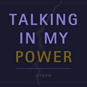 Talking In My Power