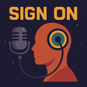 Sign On The Podcast