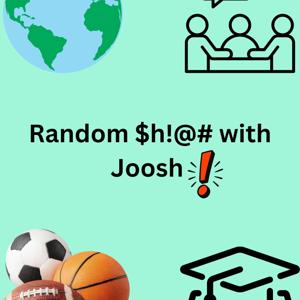 Random $h!@# with Joosh