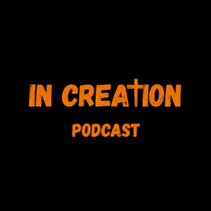 In Creation Podcast