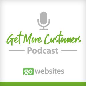 Get More Customers Podcast