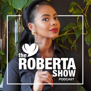 The Roberta Show: Self Wealth, Worth and Wellness
