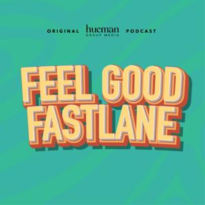Feel Good Fastlane