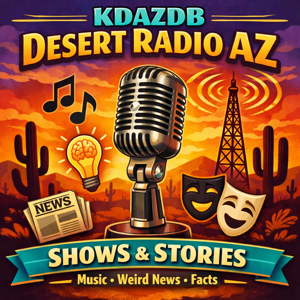 KDAZDB Desert Radio AZ Shows