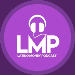 Latino Money Podcast