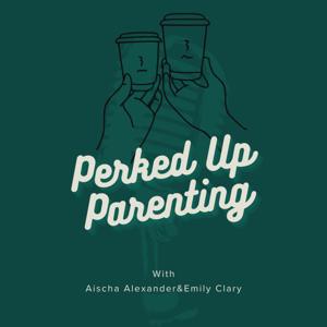 Perked Up Parenting