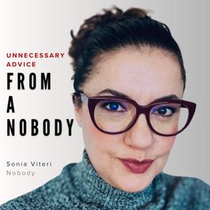 Unsolicited Advice from a Nobody