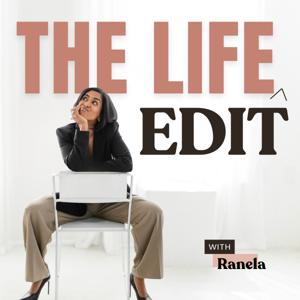 The Life Edit with Ranela