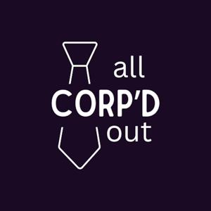 All Corp’d Out