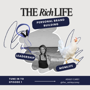 The Rich Life with Ashley Carey