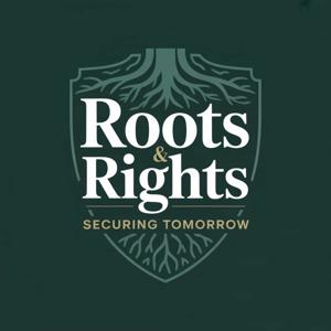 Roots & Rights: Securing Tomorrow