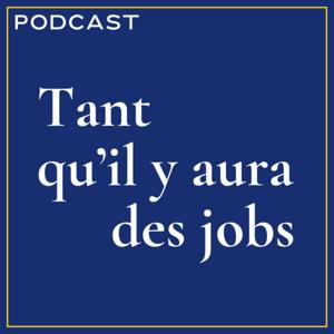 Tant qu'il y aura des jobs