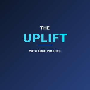 The Uplift- with Luke Pollock