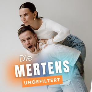 Die Mertens ungefiltert