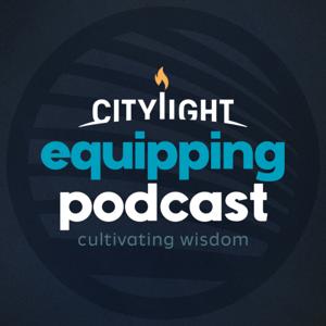 Citylight Equipping Podcast