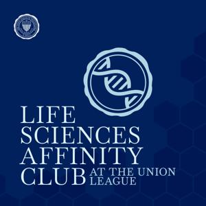 LIFE SCIENCES AFFINITY CLUB at the Union League