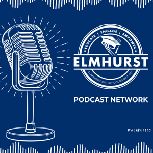 Elmhurst D205 Podcast Network