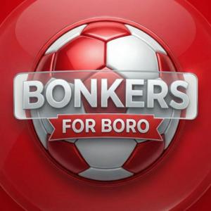 Bonkers For Boro
