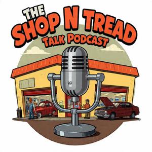 The Shop N Tread talk Podcast