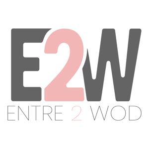 Entre 2 Wod - Le Podcast