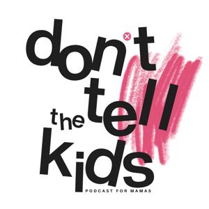 Don't Tell the Kids