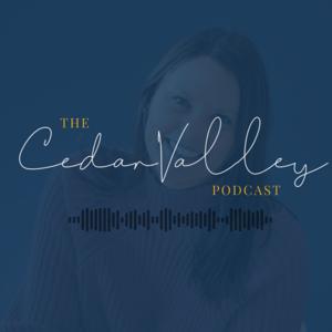 The Cedar Valley Podcast
