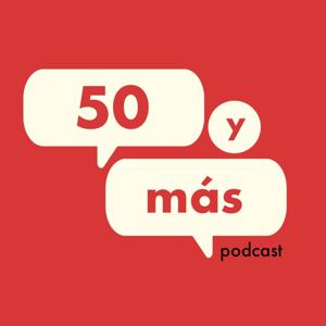 50 Y MÁS PODCAST