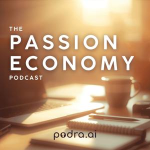 The Passion Economy Podcast