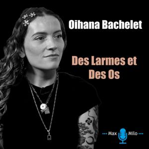 Oihana Bachelet - Des Larmes et Des Os