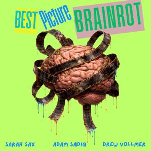 Best Picture Brainrot - A Countdown to the 100th Oscars