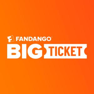 Fandango’s Big Ticket