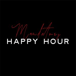 Mandatory Happy Hour