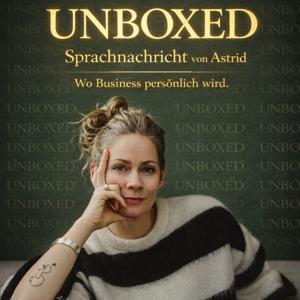 UNBOXED | Sprachnachricht von Astrid   Wo Business persönlich wird.
