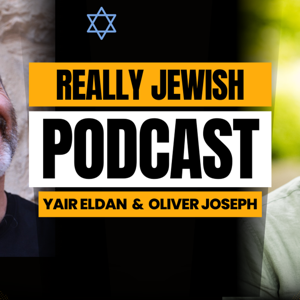 REALLY JEWISH with Yair Eldan and Oliver Joseph