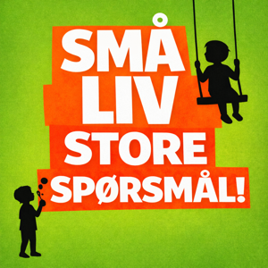 Små liv - Store spørsmål
