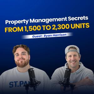 The Future of Property Management | Ryan Harrison on Growth, Systems & Revenue l Brian Podcast