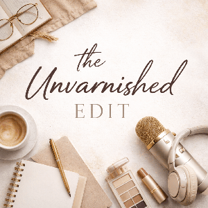 the unvarnished edit’s Podcast