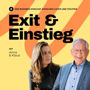 Exit&Einstieg: Der Business-Podcast zwischen Vater und Tochter