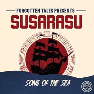 Forgotten Tales - Susarasu: Song of the Sea - A Live Dungeons & Dragons Podcast