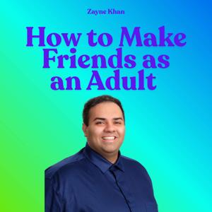 How to Make Friends as an Adult