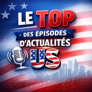Le Top des Épisodes d’Actualités US