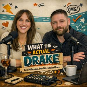 What the Actual Drake