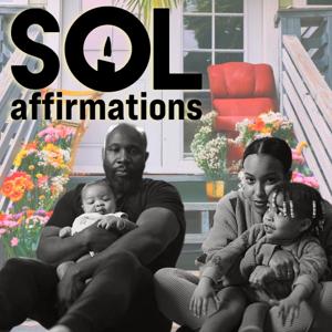 Sol Affirmations with Felicia & Karega