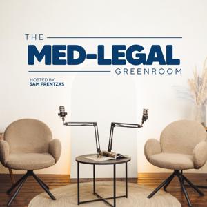 The Med-Legal Greenroom Podcast